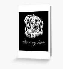 this is my brain shirt Greeting Card
