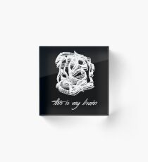 this is my brain shirt Acrylic Block