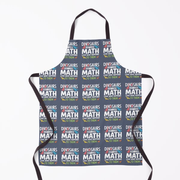 Item preview, Dinosaurs Didn't Learn Math Look What Happened To Them Funny Math Education Student Teacher designed and sold by SofiBlair.