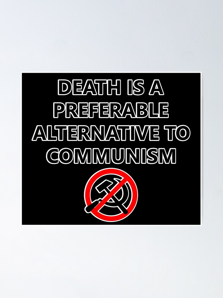 "Death Is A Preferable Alternative To Communism (Outlined)" Poster for