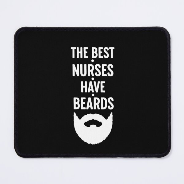 Item preview, The Best Nurses Have Beards Male Nurse Healthcare Bearded Professional designed and sold by SofiBlair.