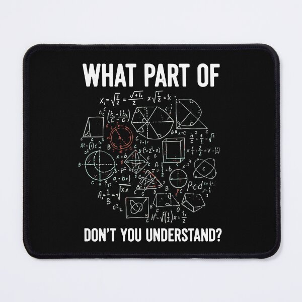 Item preview, What Part Of Don't You Understand? Mathematics Engineer Teacher Student designed and sold by SofiBlair.