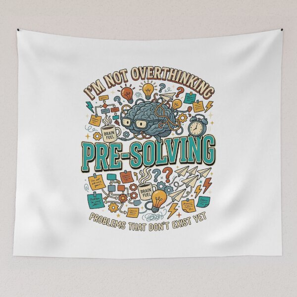 Item preview, I'm Not Overthinking I'm Pre-Solving Problems That Don't Exist Yet Retro Humor designed and sold by get55shirt.