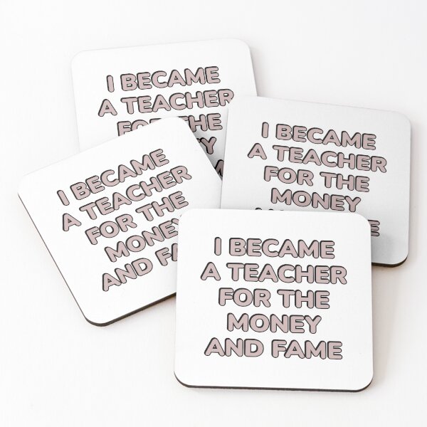 Item preview, I Became A Teacher For The Money And Fame  designed and sold by Inspirationmotivation.