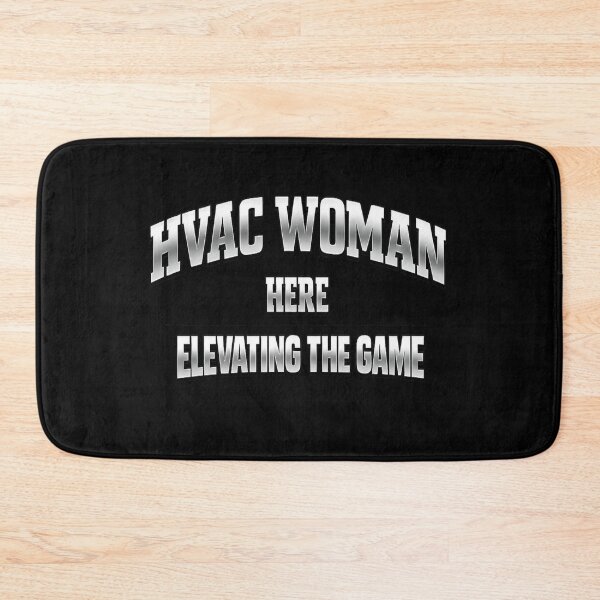 Item preview, HVAC Woman Elevating the Game designed and sold by FrozenHeat97.