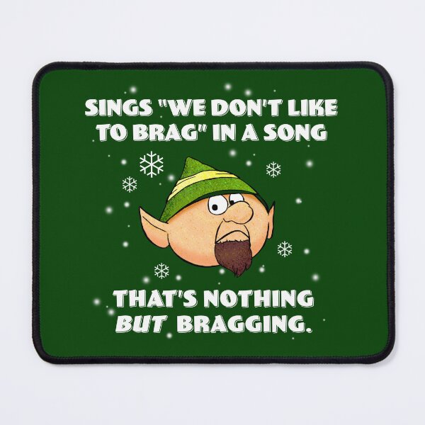 Item preview, Bragging Elf designed and sold by Normbot2000.