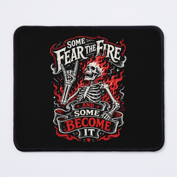 Item preview, Some Fear the Fire Some Become It designed and sold by Victor Shadehorn.