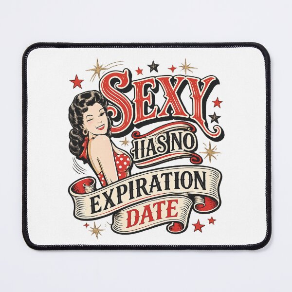 Item preview, Sexy Has No Expiration Date Funny Pin-Up Design | Vintage Rockabilly Retro Design | Still Got It Collection designed and sold by SoulThread Studio.