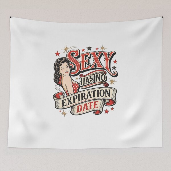 Item preview, Sexy Has No Expiration Date Funny Pin-Up Design | Vintage Rockabilly Retro Design | Still Got It Collection designed and sold by SoulThread Studio.