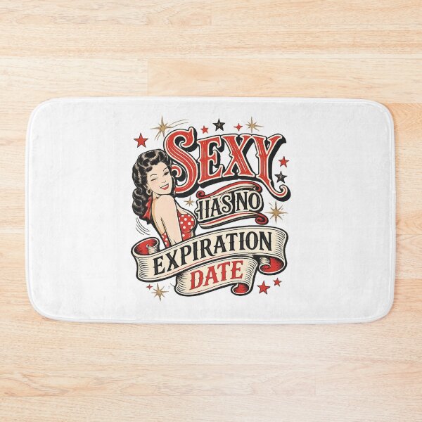 Item preview, Sexy Has No Expiration Date Funny Pin-Up Design | Vintage Rockabilly Retro Design | Still Got It Collection designed and sold by SoulThread Studio.