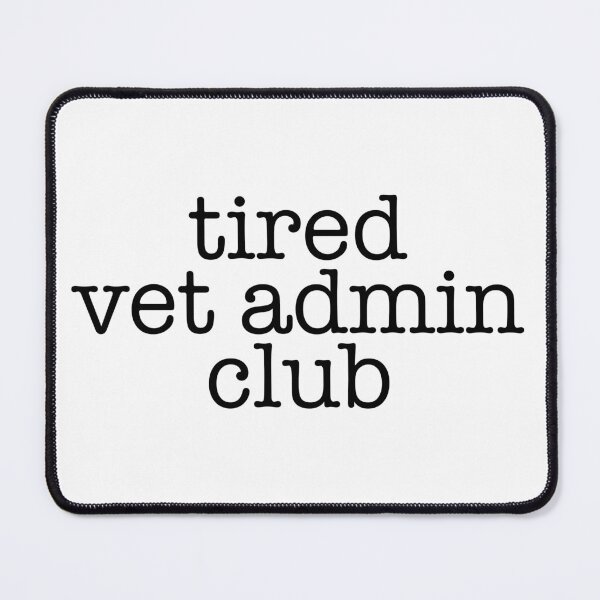 Item preview, Tired Vet Admin Club Sticker – Veterinary Medicine Life Humor designed and sold by backwoodsdsgn.