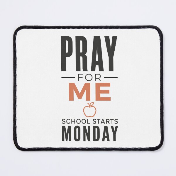 Item preview, Pray For Me School Starts Monday Funny Teacher Back To School Gift designed and sold by journeyengine.