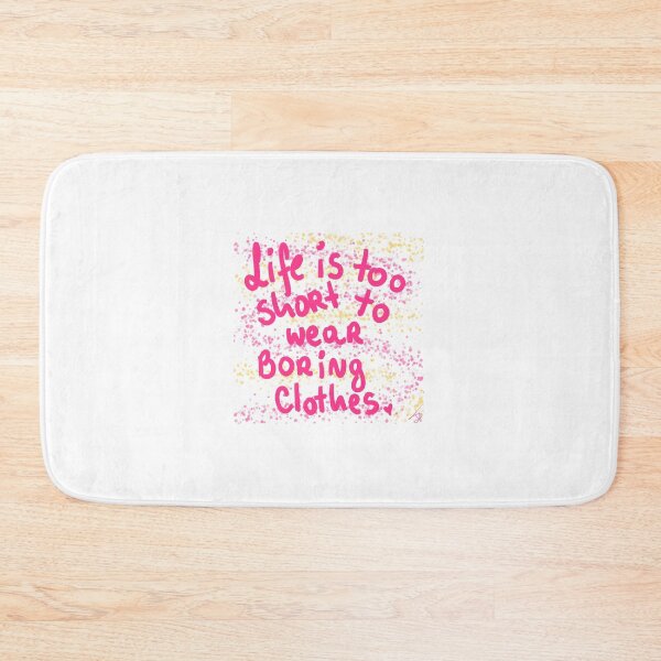 Item preview, life is too short to wear boring clothes designed and sold by Kasia1987t.