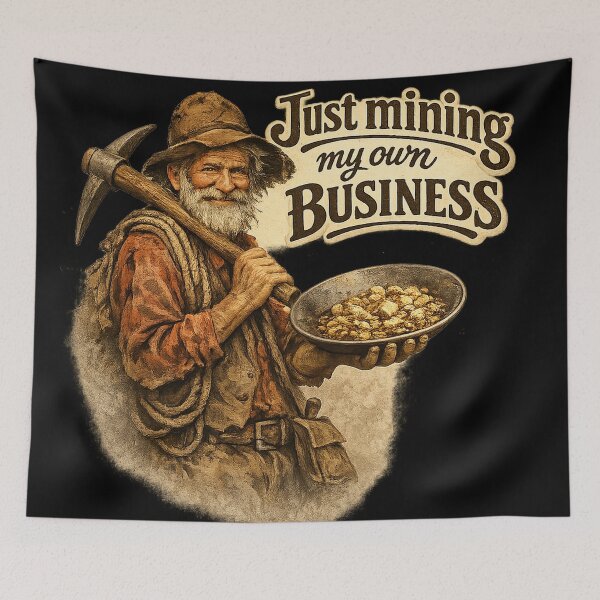 Item preview, Just Mining My Own Business Vintage Gold Prospector Funny Western Humor designed and sold by AnimalAirtistry.