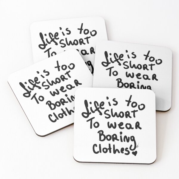 Item preview, life is too short to wear boring clothes designed and sold by Kasia1987t.