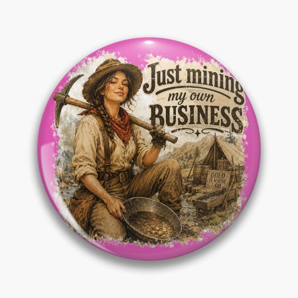 Item preview,  Just Mining My Own Business Vintage Gold Woman Prospector Funny Western Humor designed and sold by AnimalAirtistry.