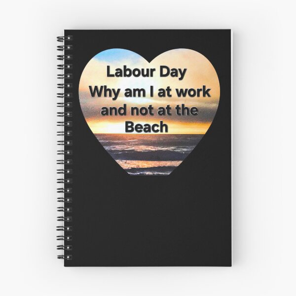 Item preview, labour day why am I at work and not at the beach designed and sold by gracehopelove.