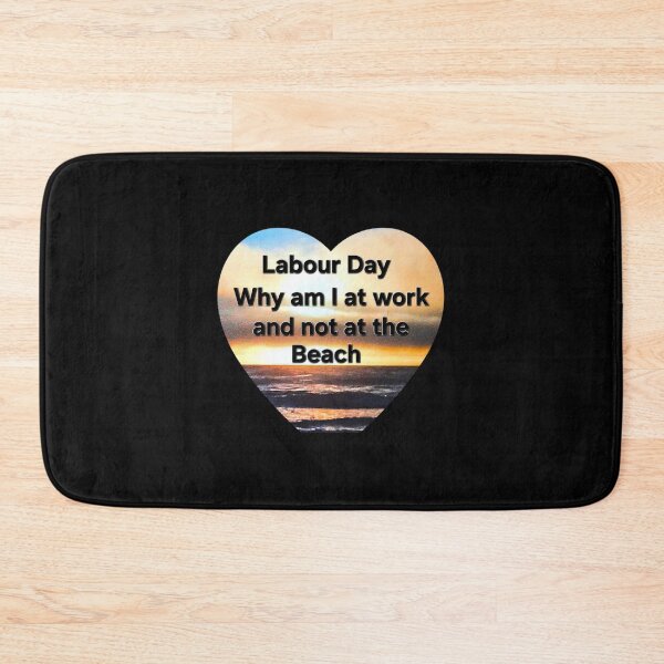 Item preview, labour day why am I at work and not at the beach designed and sold by gracehopelove.