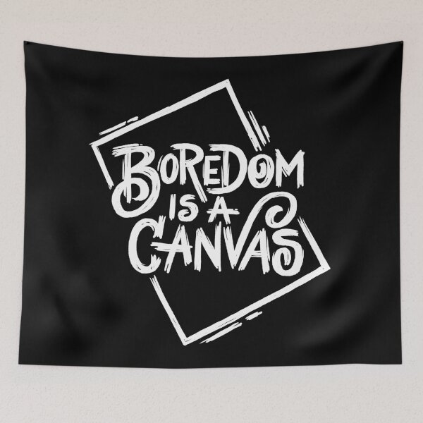 Item preview, Boredom is a Canvas - White designed and sold by polliadesign.