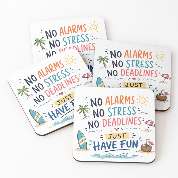 Item preview, No Alarms No Stress No Deadlines Just Have Fun designed and sold by Elamraoui98.
