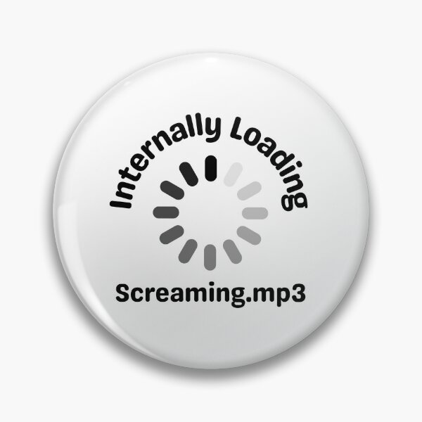 Item preview, Internally Loading Screaming.mp3 Funny Loading designed and sold by HYPNK.
