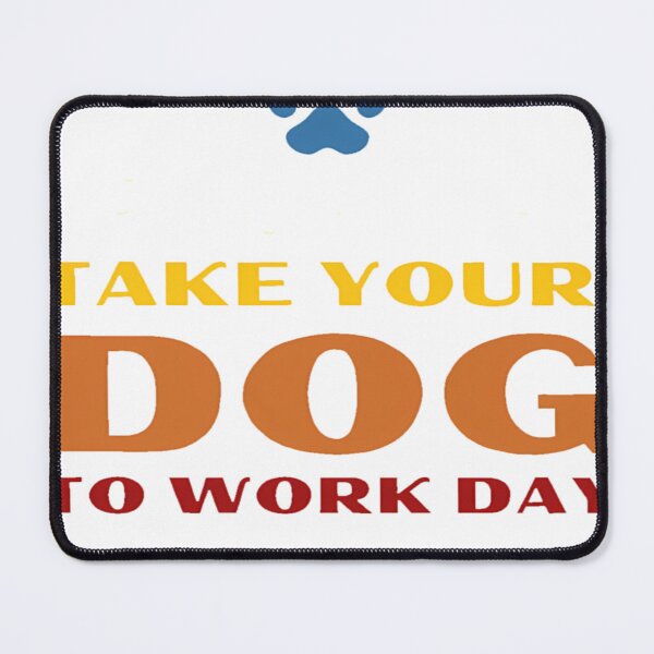 Item preview, every day is take your dog to work day Essential T-Shirt designed and sold by Juvestore24.