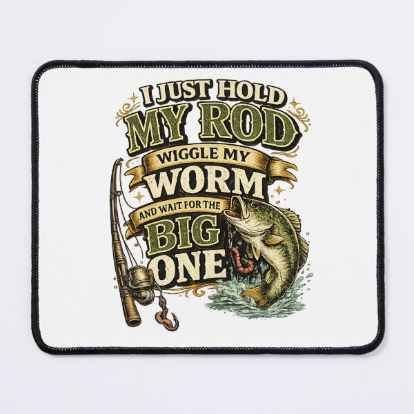 Item preview, I Just Hold My Rod Wiggle My Worm and Wait for the Big One Funny Fishing Design | Vintage Bass Fishing Humor designed and sold by SoulThread Studio.