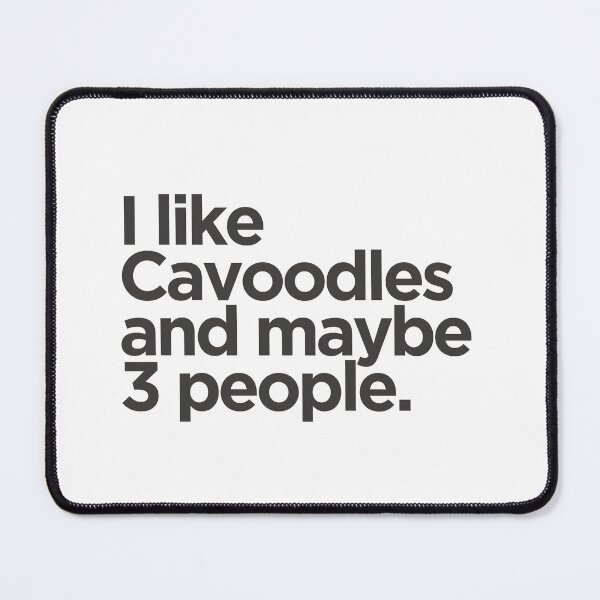 Item preview, I Like Cavoodles and Maybe 3 People designed and sold by ZoesPlace.