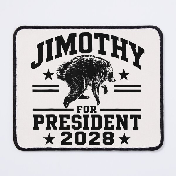 Item preview, Jimothy For President 2028 Political Humor Bear Election designed and sold by Hugosploosh.