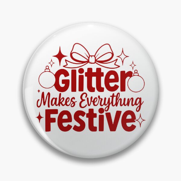 Item preview, Glitter Makes Everything Festive designed and sold by theartfulaspie.