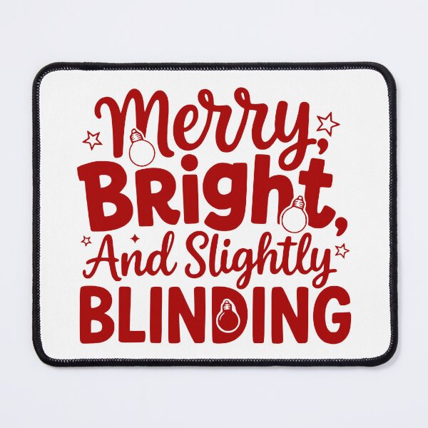 Item preview, Merry, Bright, And Slightly Blinding designed and sold by theartfulaspie.