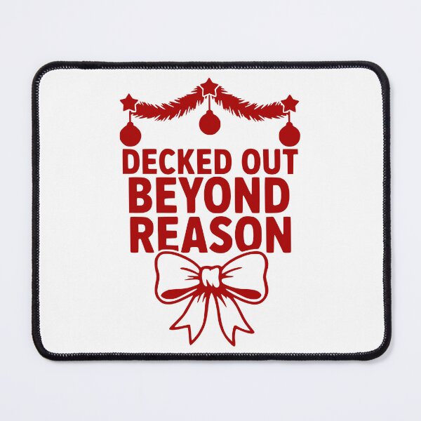 Item preview, Decked Out Beyond Reason designed and sold by theartfulaspie.