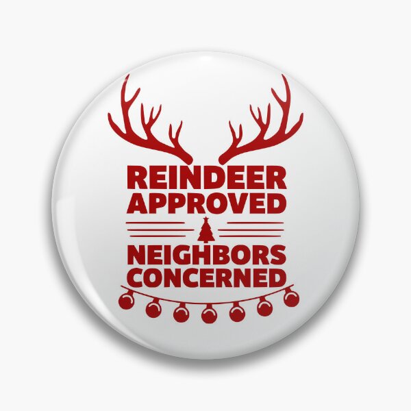 Item preview, Reindeer Approved, Neighbors Concerned designed and sold by theartfulaspie.
