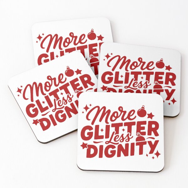 Item preview, More Glitter, Less Dignity designed and sold by theartfulaspie.