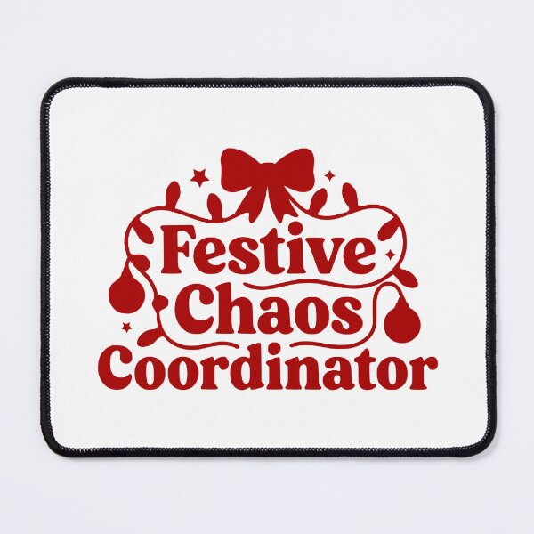 Item preview, Festive Chaos Coordinator designed and sold by theartfulaspie.