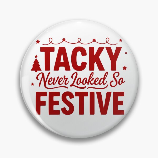 Item preview, Tacky Never Looked So Festive designed and sold by theartfulaspie.