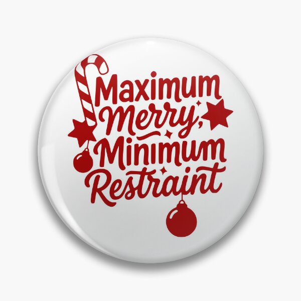 Item preview, Maximum Merry, Minimum Restraint designed and sold by theartfulaspie.