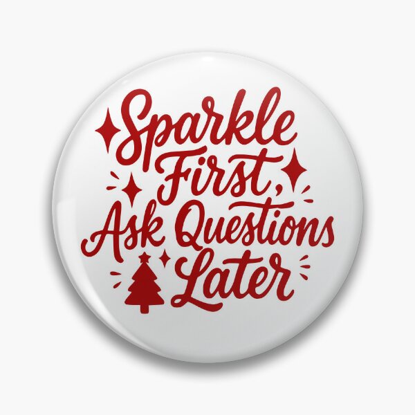 Item preview, Sparkle First, Ask Questions Later designed and sold by theartfulaspie.