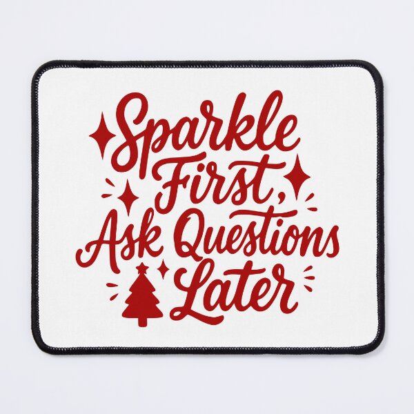 Item preview, Sparkle First, Ask Questions Later designed and sold by theartfulaspie.