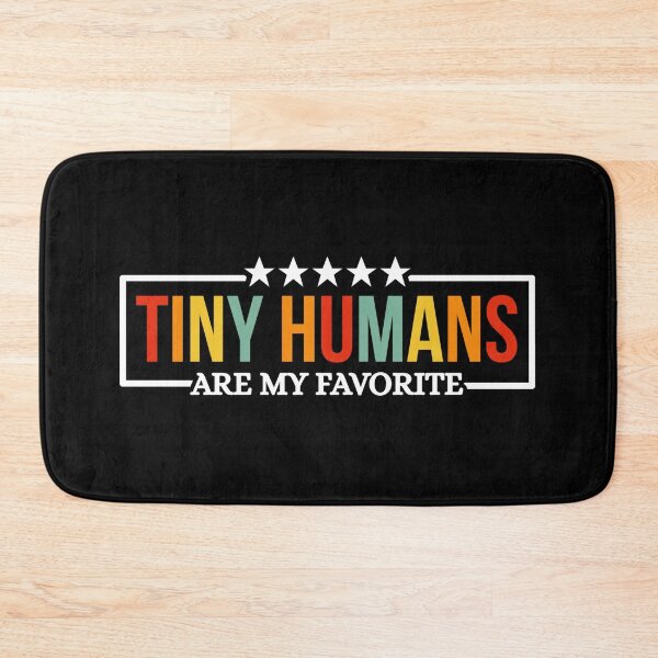 Item preview, Tiny Humans Are My Favorite Colorful Text Teacher designed and sold by Dondonmart.