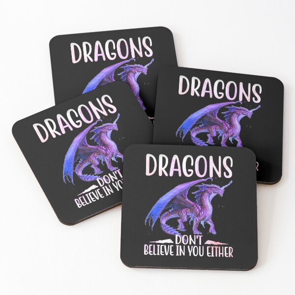 Item preview, Dragons Don’t Believe in You Either Funny Sarcastic Quote designed and sold by Ostericaimusa.
