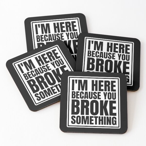 Item preview, I'M Here Because You Broke Something - Mechanical Engineer designed and sold by Dondonmart.