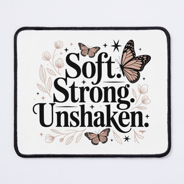 Item preview, Soft. Strong. Unshaken. Inspirational Butterfly Typography. Feminine Empowerment. Motivational Aesthetic Quote designed and sold by Aarvya Fashion Club ( A.F.C ).