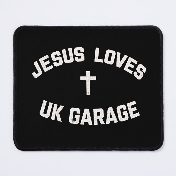 Item preview, Jesus Loves UK Garage designed and sold by Verominunus.