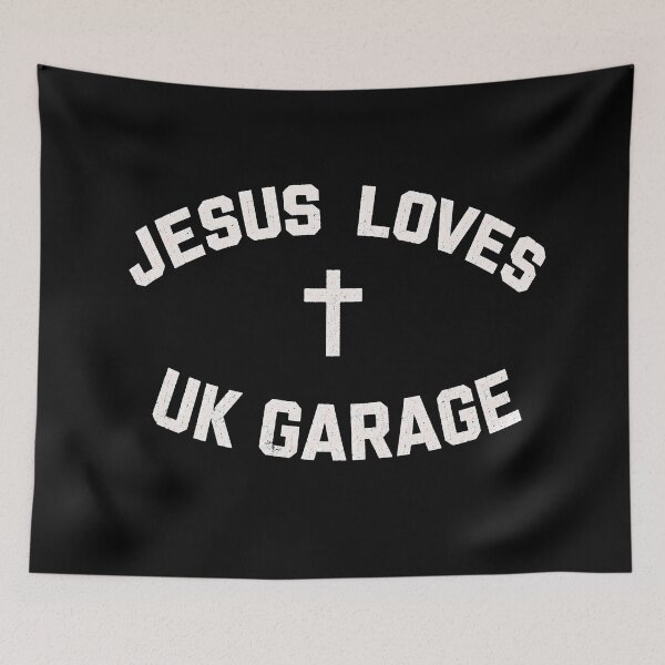 Item preview, Jesus Loves UK Garage designed and sold by Verominunus.