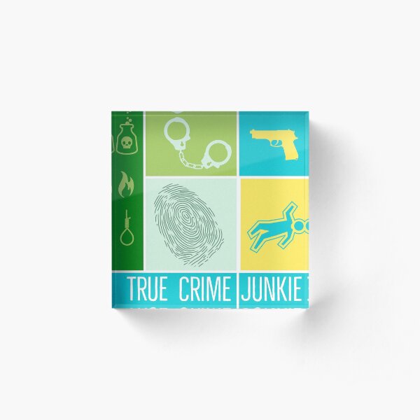 True Crime Junkie Acrylic Block