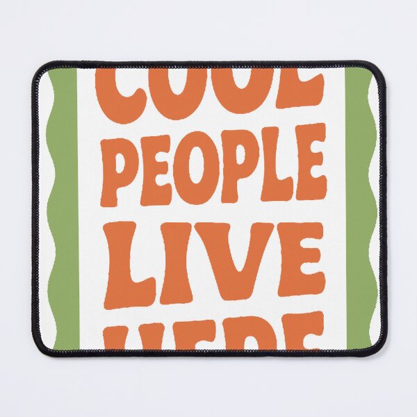 Item preview, Cool People Live Here designed and sold by RicrdRob.