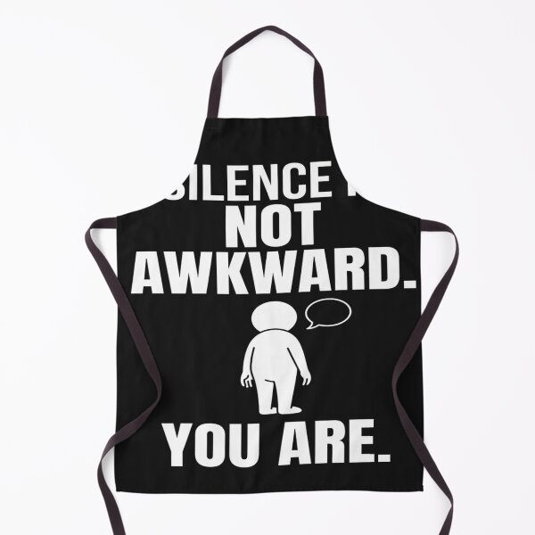Item preview, Silence Is Not Awkward. You Are. Funny Introvert Quote designed and sold by DesignbyAACreations .