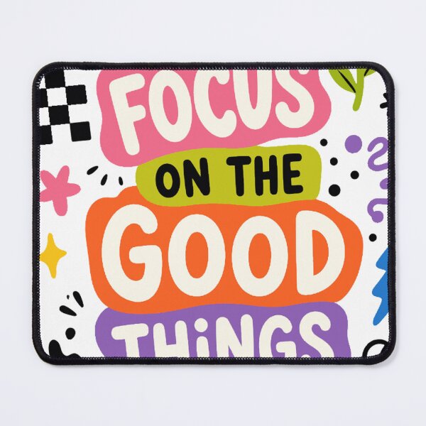Item preview, Focus On The Good Things designed and sold by RicrdRob.