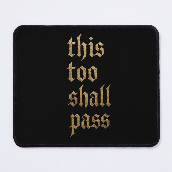 Item preview, This Too Shall Pass Old English Script Quote designed and sold by Flirt-Teez.